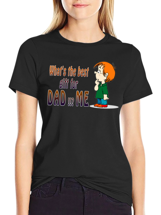 Camiseta Negra Divertida ¿Qué le regalo a Papá? ¡¡¡A Mí!!!