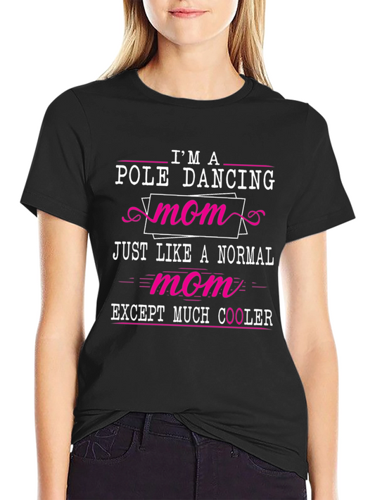 Camiseta Negra: Mamá Bailarina de Pole Dance