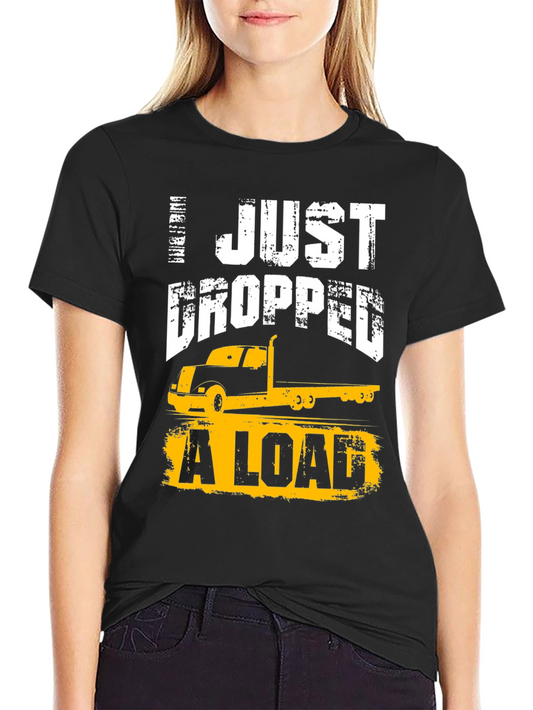 Camiseta Negra: I Just Dropped a Load