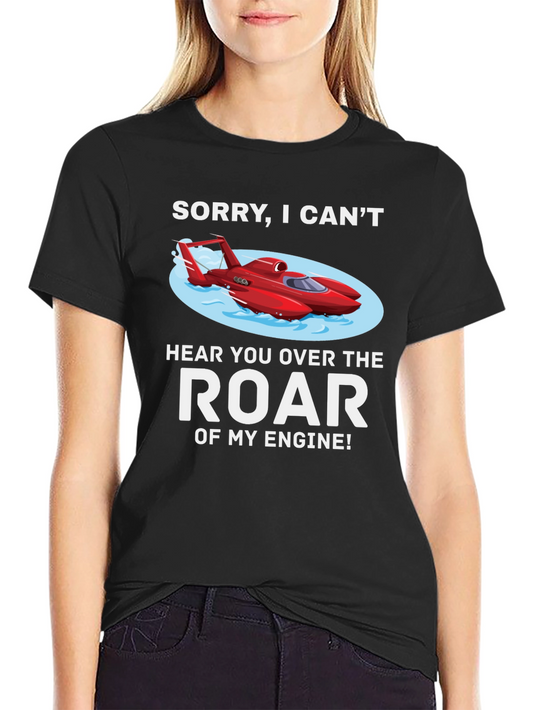 Camiseta Negra: Lo Siento No Te Oigo Sobre el Rugido de Mi Motor
