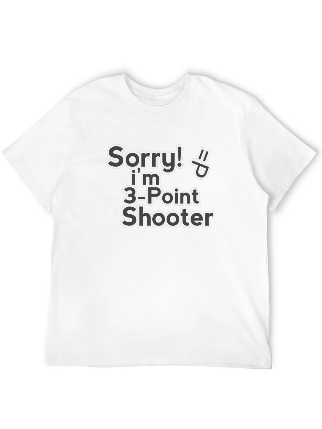 Camiseta Divertida: Sorry! Soy 3-Point Shooter