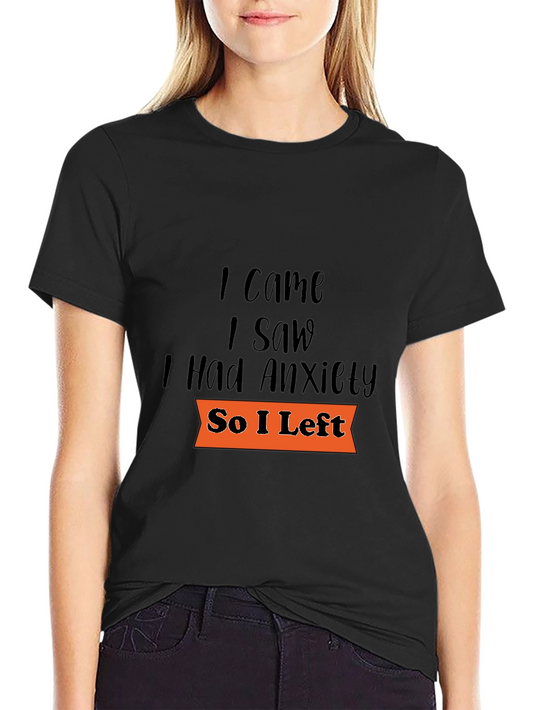 Camiseta Negra: Vine Vi Tuve Ansiedad Me Fui