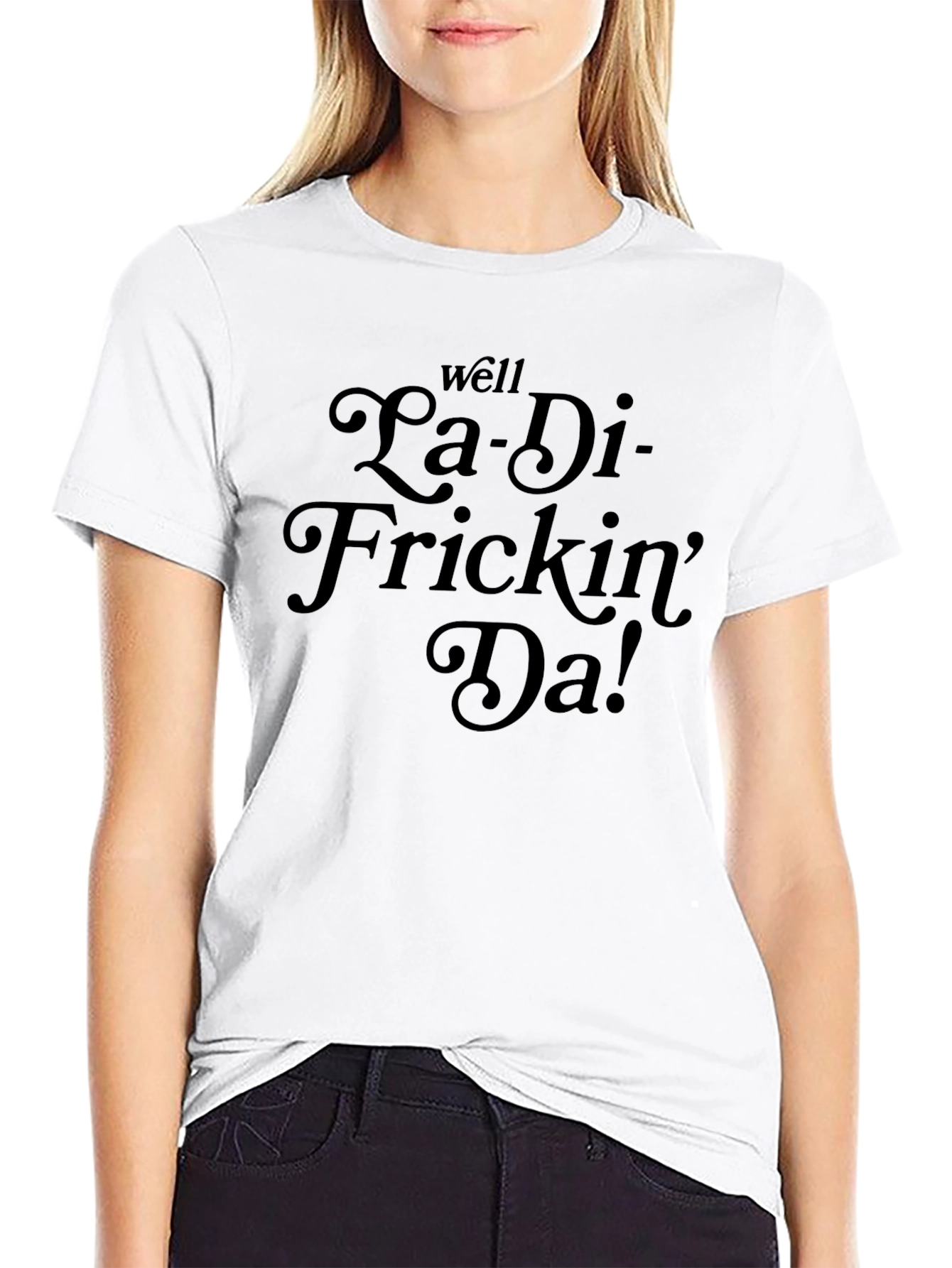 Camiseta Negra con Estampado La-Di-Frickin-Da!