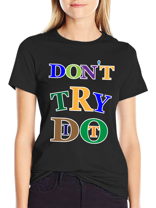 Camiseta Negra: No Intentes Hazlo
