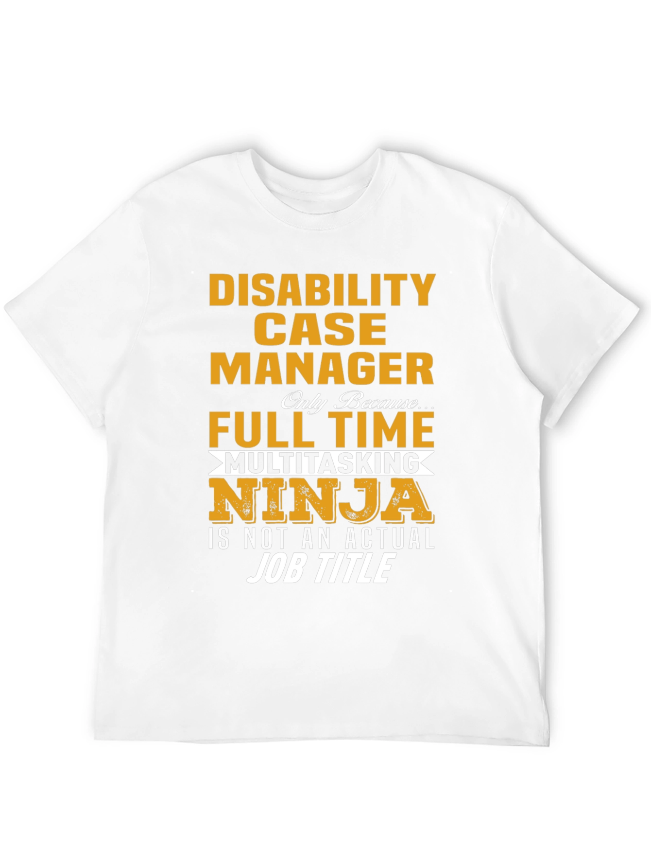 Camiseta: Disability Case Manager - Ninja Multitarea