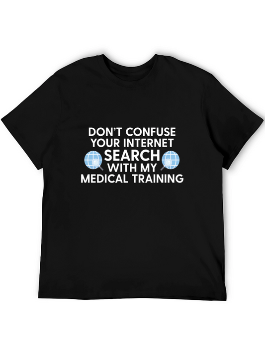 Camiseta Médica: No Confundas Internet con Mi Formación
