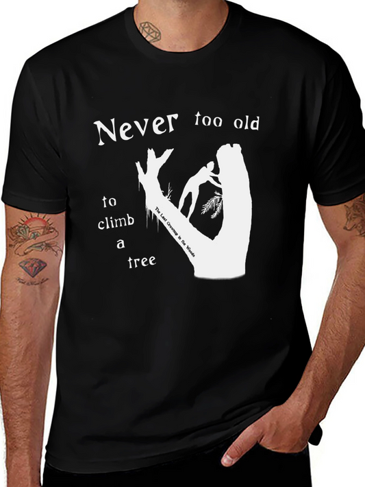 Camiseta Negra Nunca Demasiado Viejo Para Subir a Un Árbol