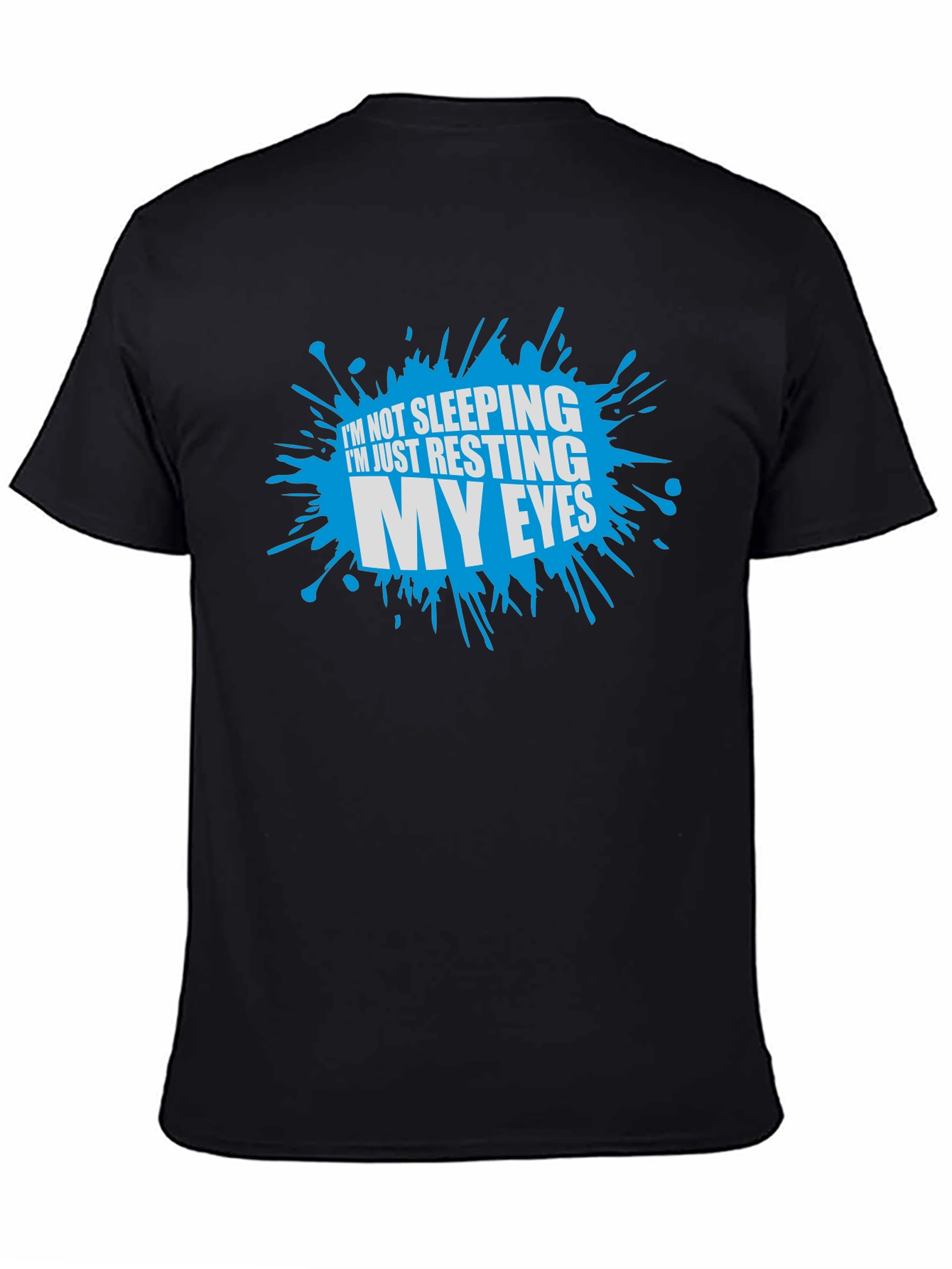 Camiseta No estoy durmiendo solo descanso mis ojos