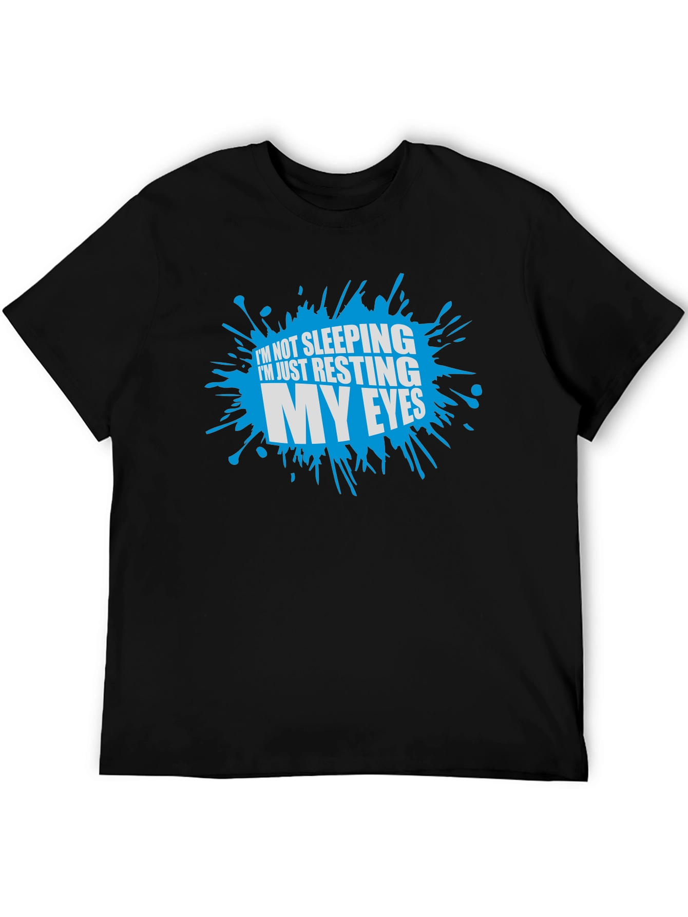 Camiseta No estoy durmiendo solo descanso mis ojos
