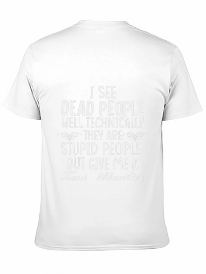 Camiseta humorística: Veo gente muerta (técnicamente)