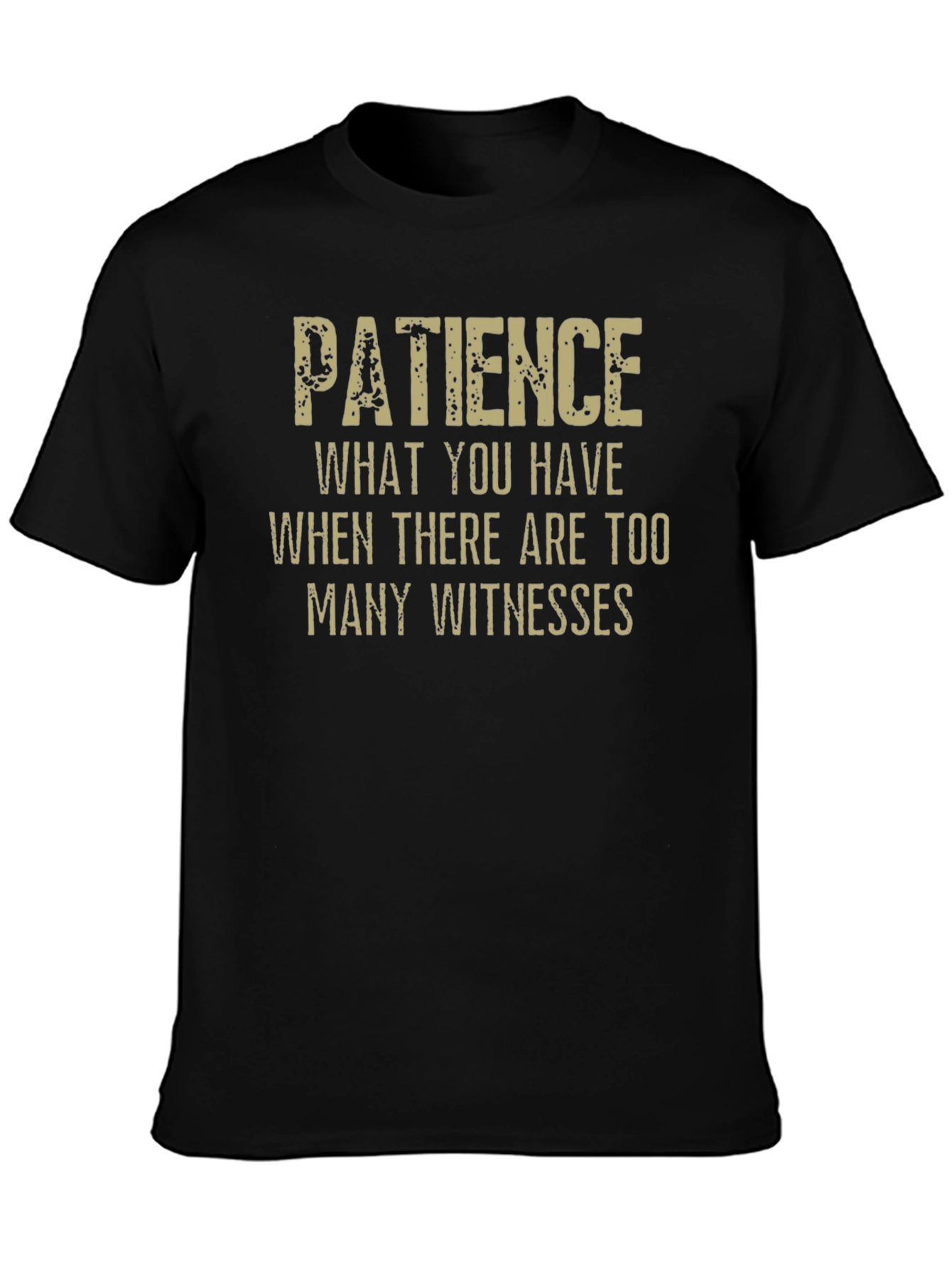 Camiseta Negra Paciencia: Demasiados Testigos