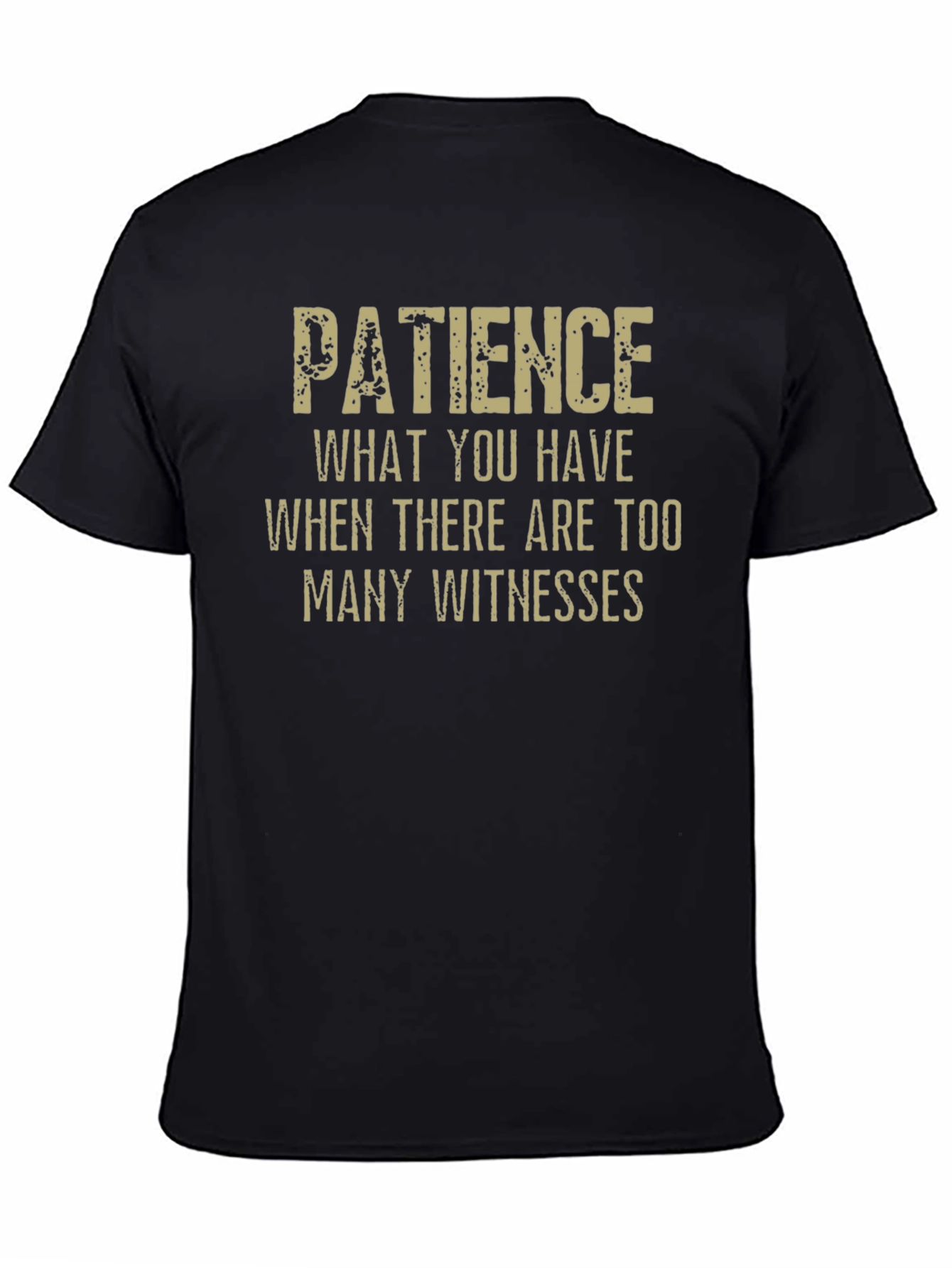 Camiseta Negra Paciencia: Demasiados Testigos