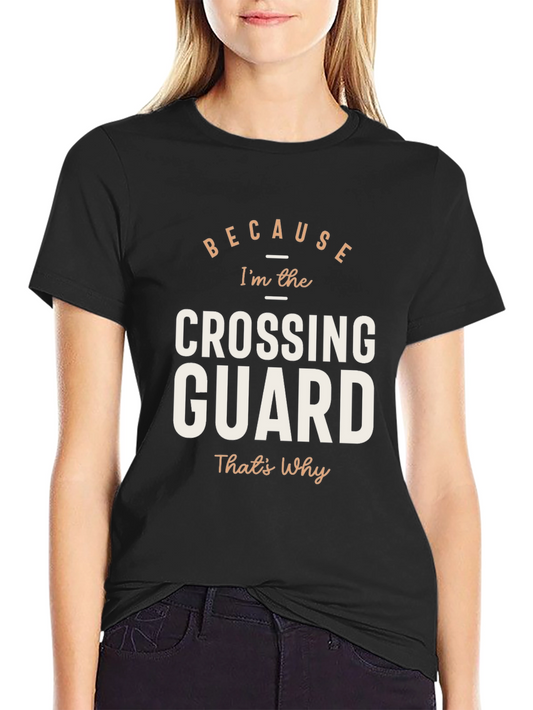Camiseta Negra: Porque Soy el Guardia de Cruce
