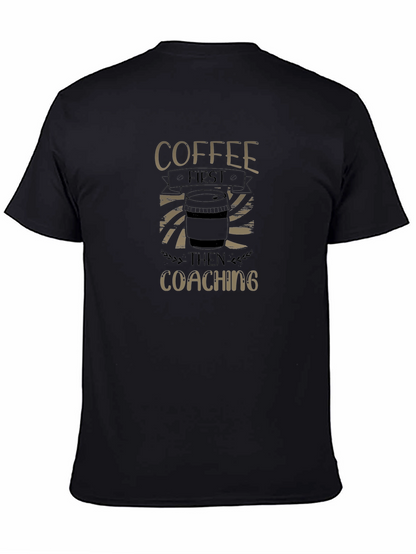 Camiseta Negra: Coffee First Then Coaching
