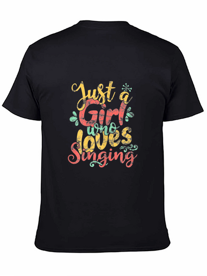 Camiseta Negra: Just a Girl Who Loves Singing