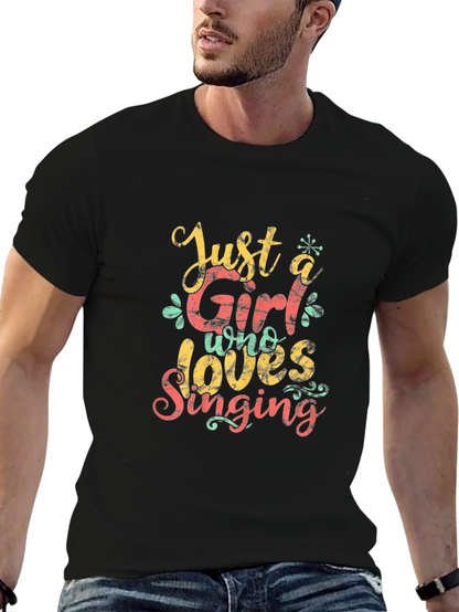 Camiseta Negra: Just a Girl Who Loves Singing