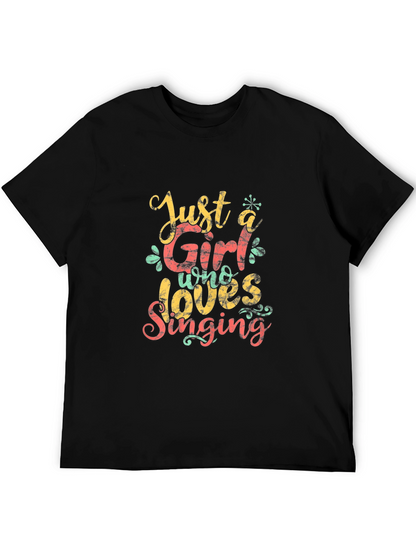 Camiseta Negra: Just a Girl Who Loves Singing