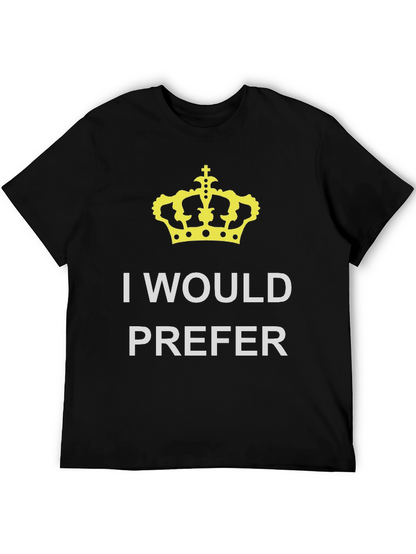 Camiseta Negra: Yo Preferiría la Corona