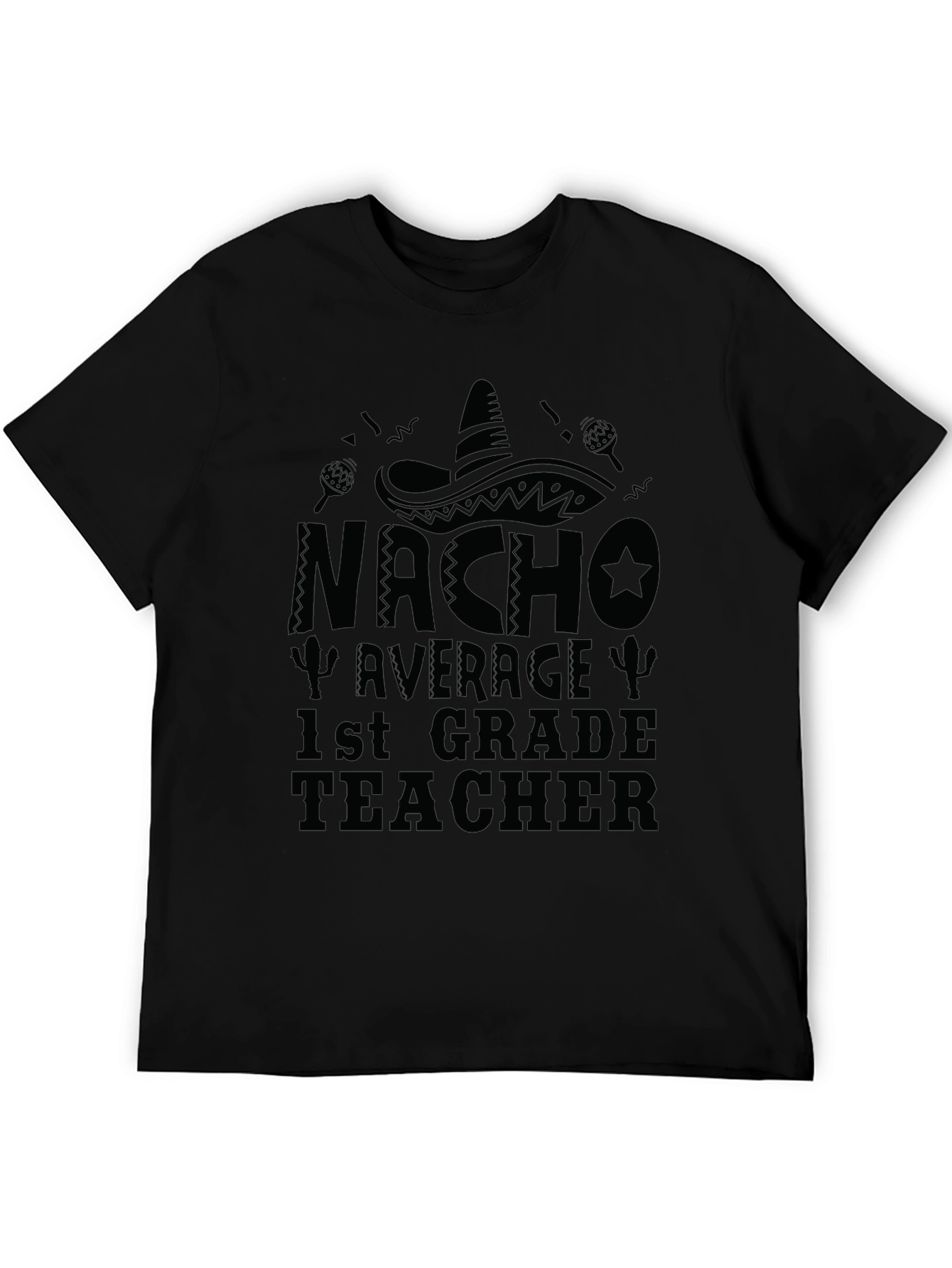 Camiseta Negra Nacho Average 1st Grade Teacher