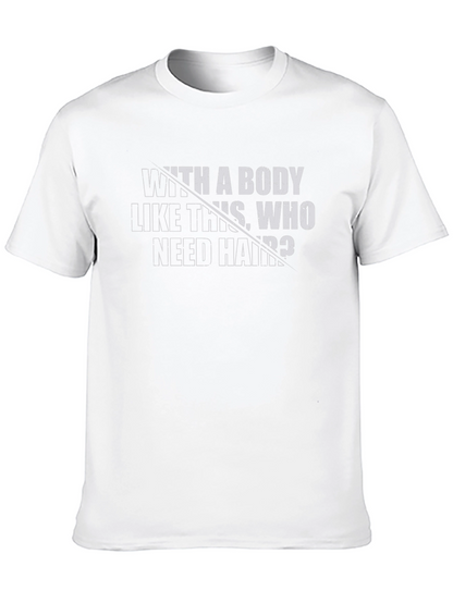 Camiseta Negra: Cuerpo de infarto ¿quién necesita pelo?
