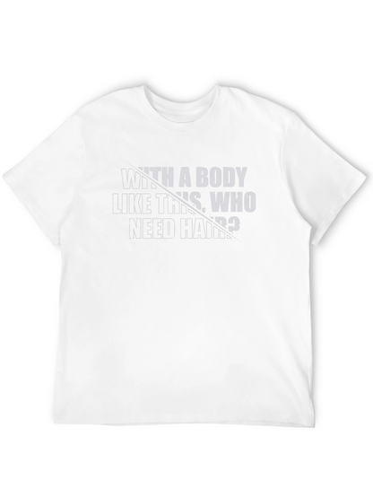 Camiseta Negra: Cuerpo de infarto ¿quién necesita pelo?