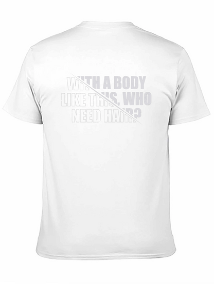 Camiseta Negra: Cuerpo de infarto ¿quién necesita pelo?
