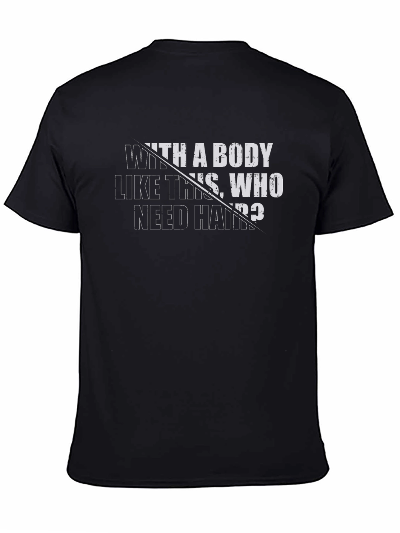 Camiseta Negra: Cuerpo de infarto ¿quién necesita pelo?