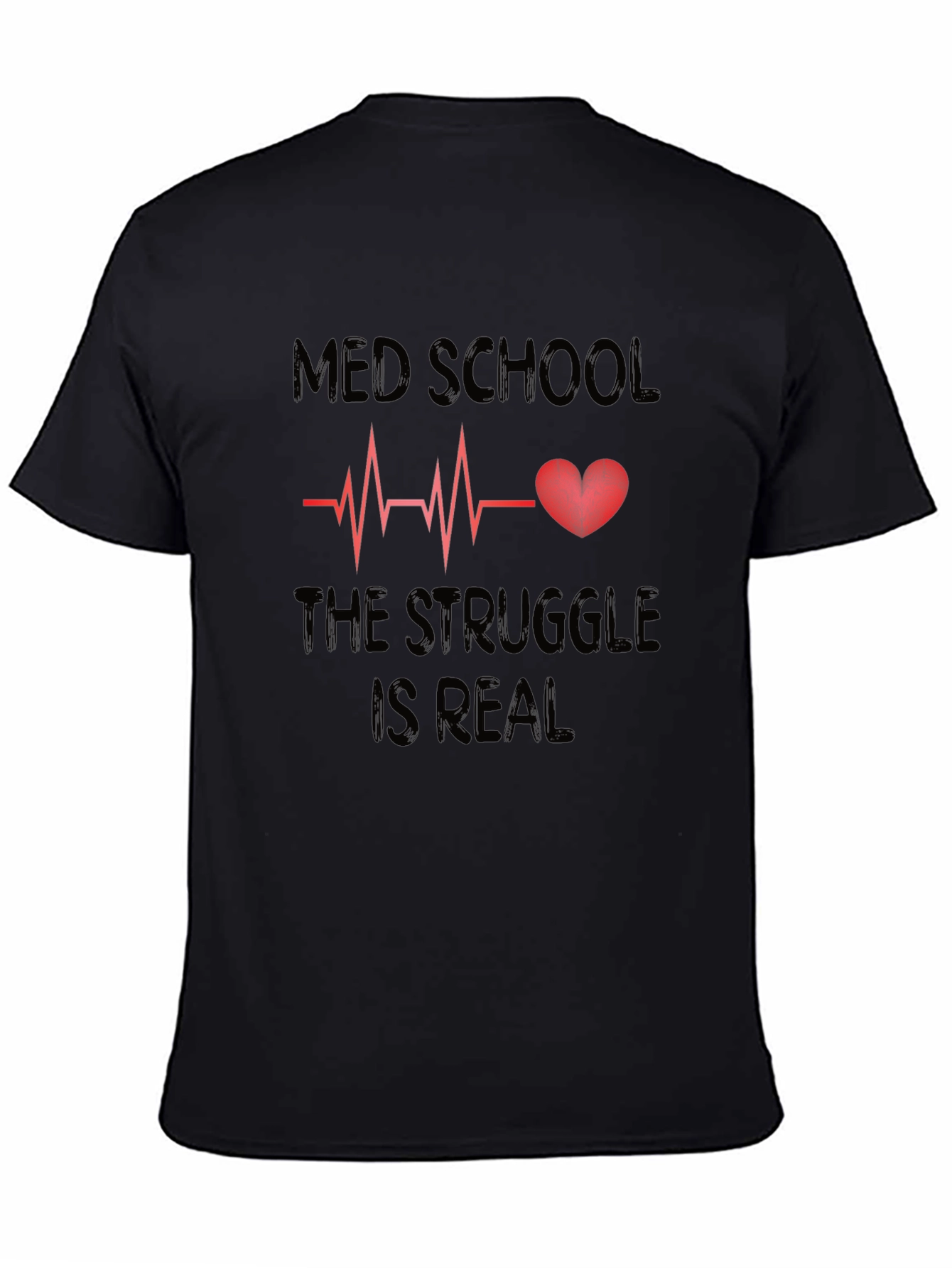 Camiseta Negra Med School Struggle is Real