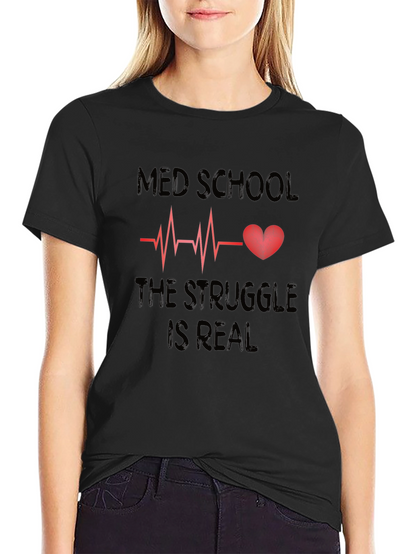 Camiseta Negra Med School Struggle is Real