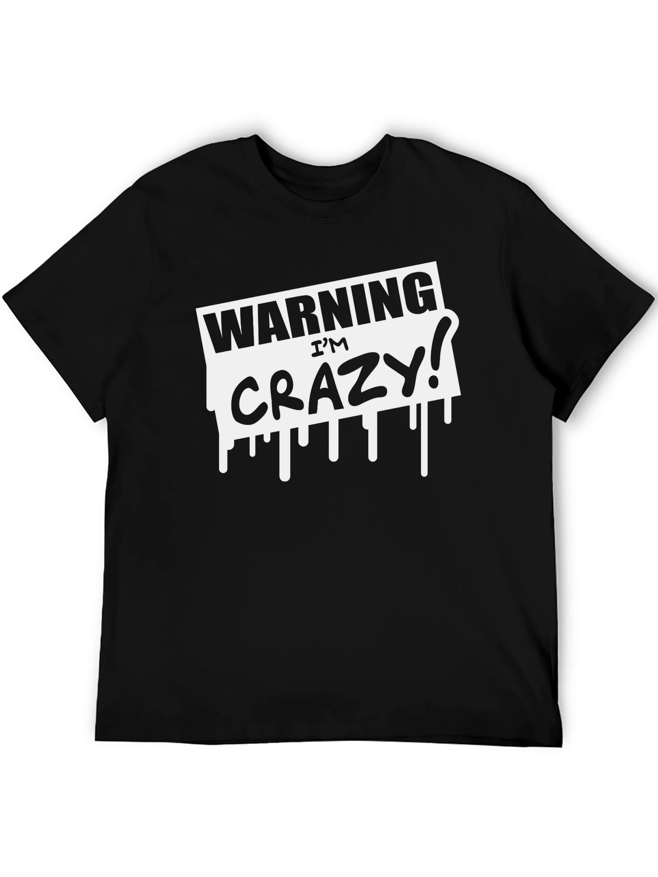 Camiseta Negra: Advertencia ¡Estoy Loco!