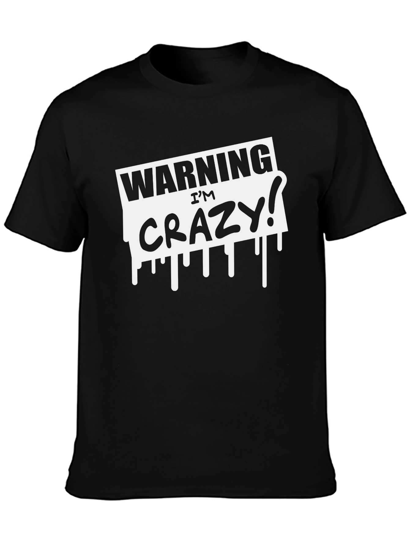 Camiseta Negra: Advertencia ¡Estoy Loco!