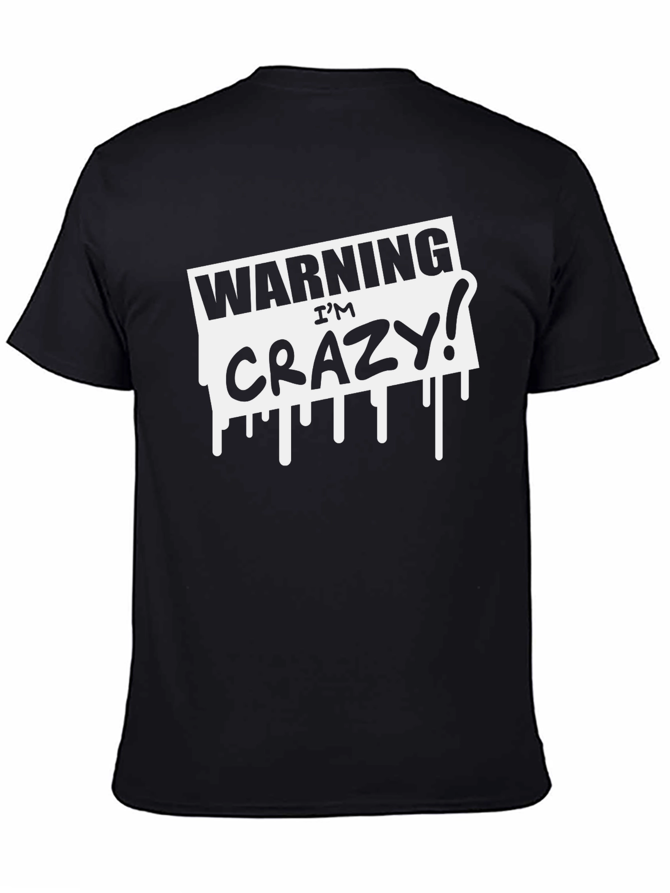 Camiseta Negra: Advertencia ¡Estoy Loco!