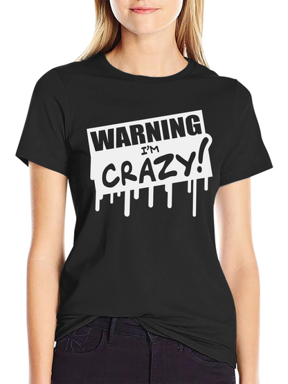 Camiseta Negra: Advertencia ¡Estoy Loco!