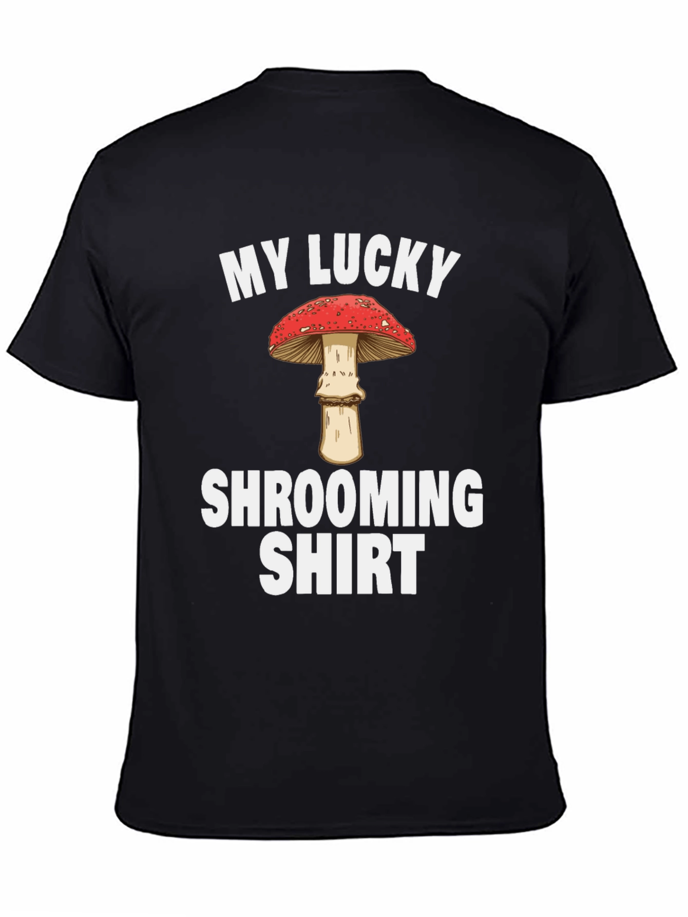 Camiseta Mi Camiseta de la Suerte para Buscar Setas