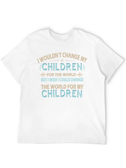 Camiseta No cambiaría a mis hijos por nada