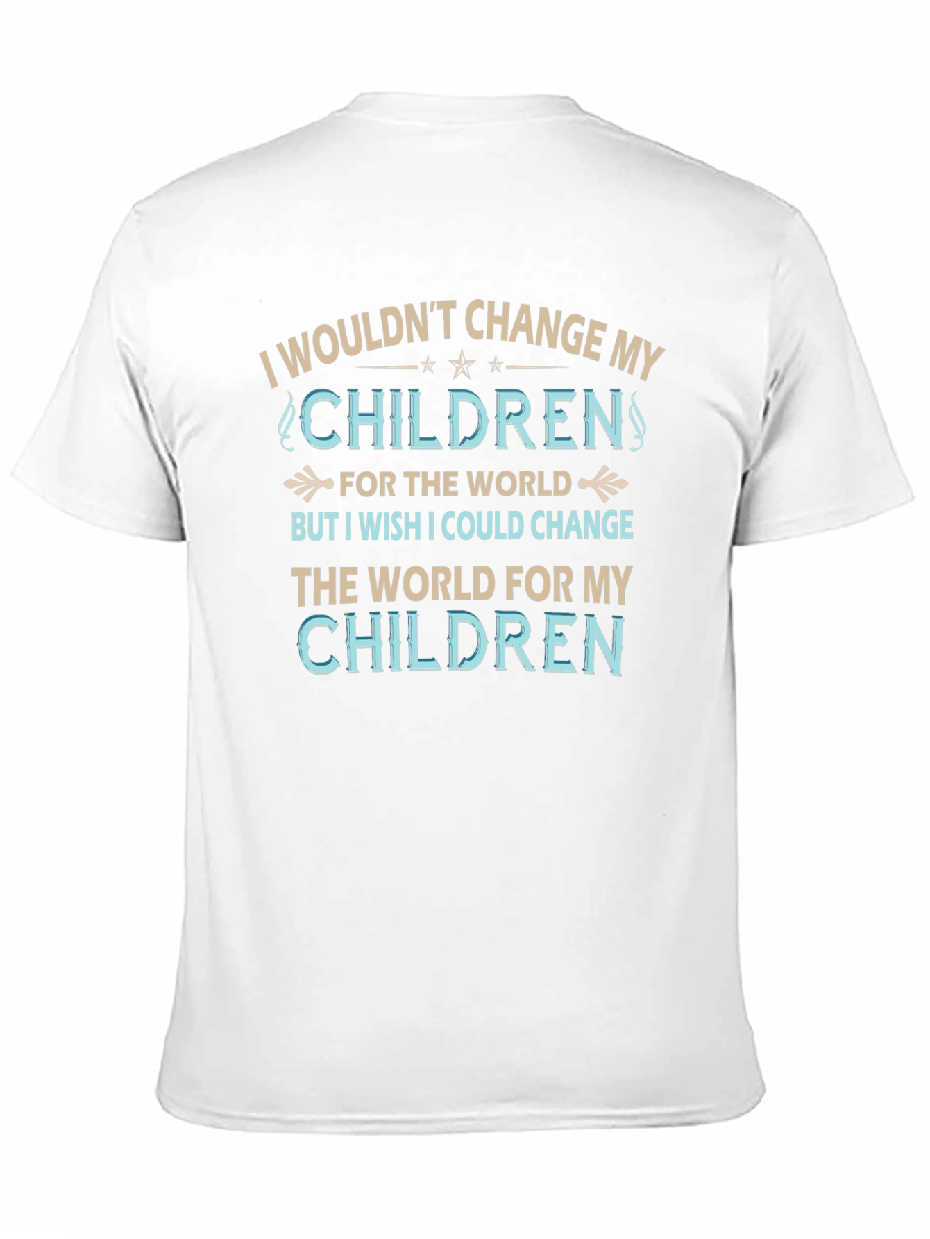 Camiseta No cambiaría a mis hijos por nada