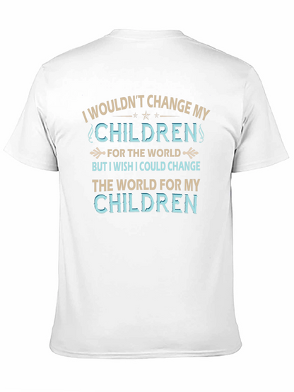 Camiseta No cambiaría a mis hijos por nada