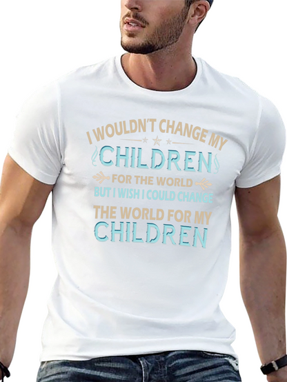Camiseta No cambiaría a mis hijos por nada