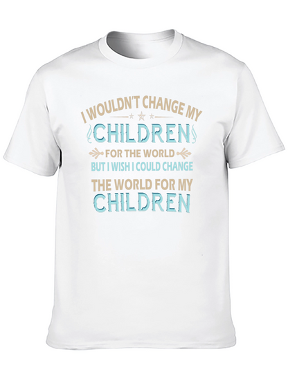 Camiseta No cambiaría a mis hijos por nada