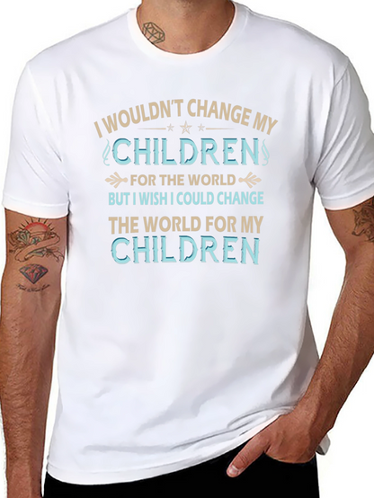 Camiseta No cambiaría a mis hijos por nada