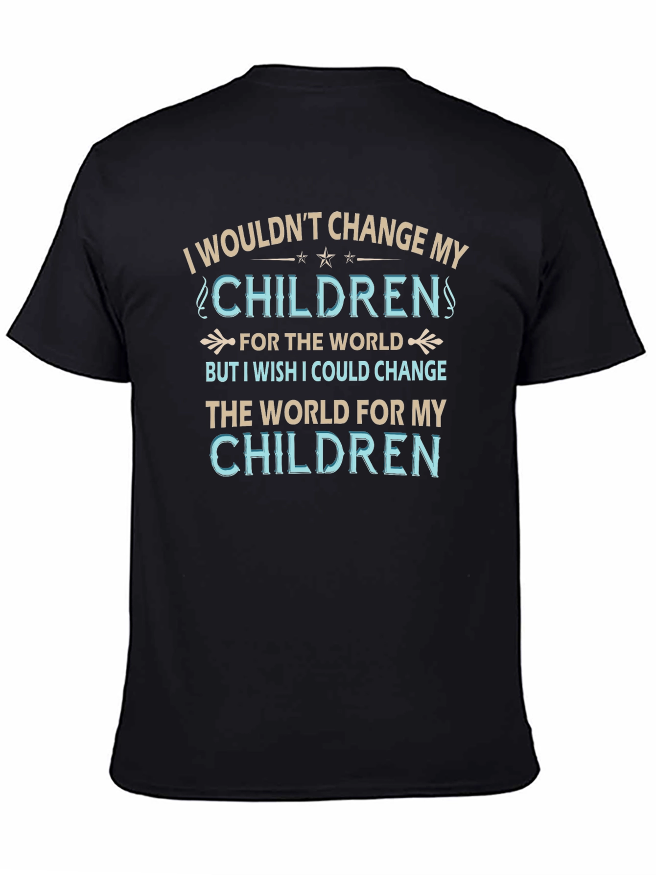 Camiseta No cambiaría a mis hijos por nada