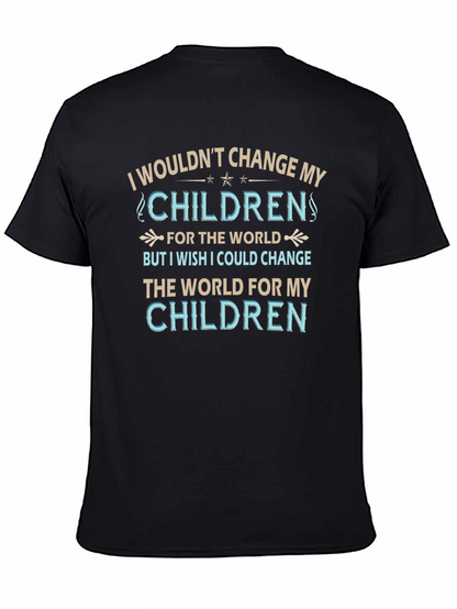 Camiseta No cambiaría a mis hijos por nada