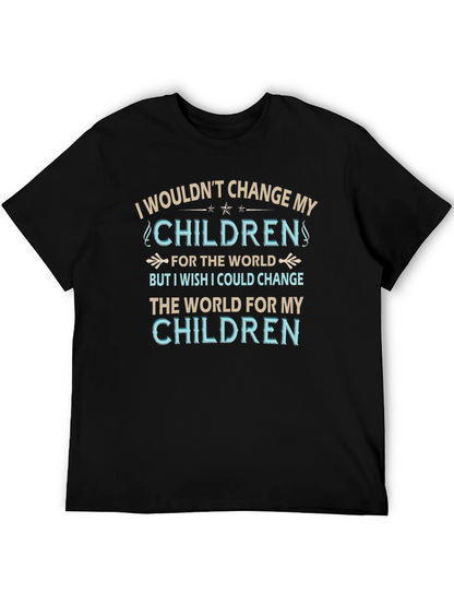 Camiseta No cambiaría a mis hijos por nada