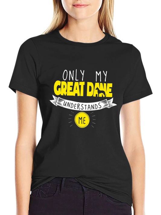 Camiseta Negra Only My Great Dane Understands Me