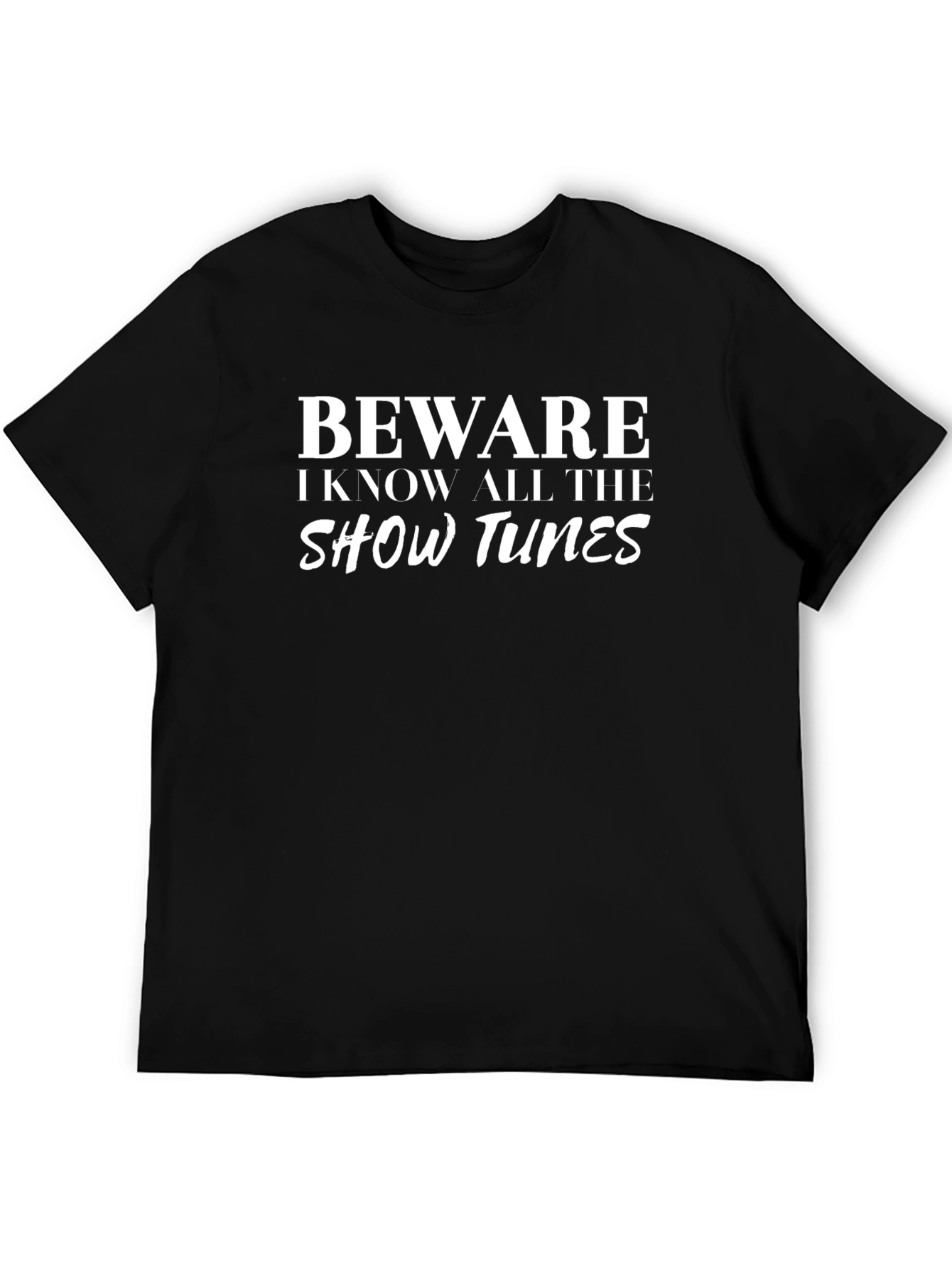 Camiseta Negra Beware Show Tunes para Fanáticos de Musicales