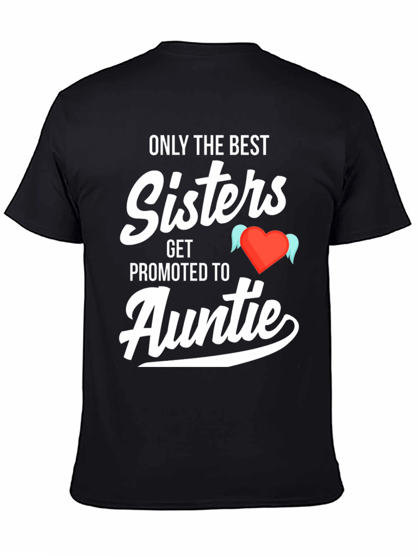 Camiseta Only the Best Sisters Get Promoted to Auntie