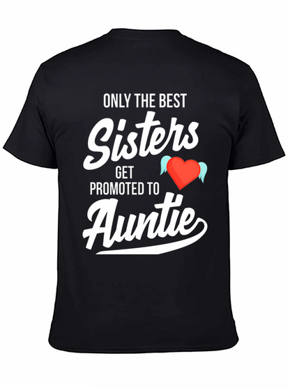 Camiseta Only the Best Sisters Get Promoted to Auntie