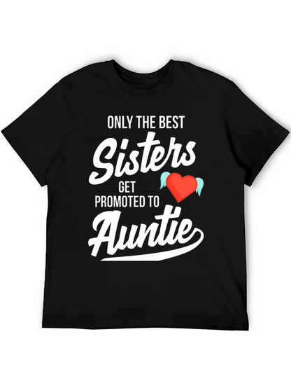 Camiseta Only the Best Sisters Get Promoted to Auntie