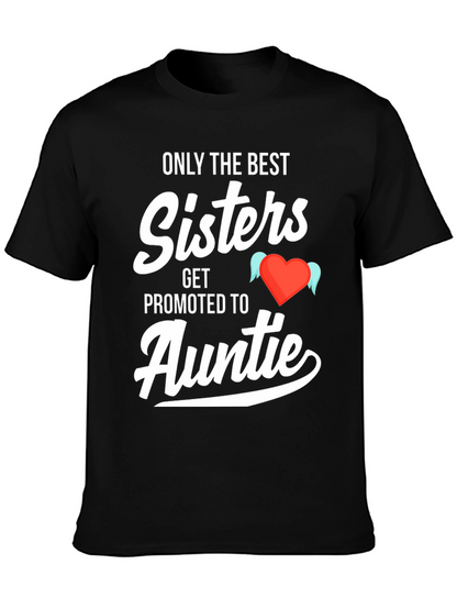 Camiseta Only the Best Sisters Get Promoted to Auntie