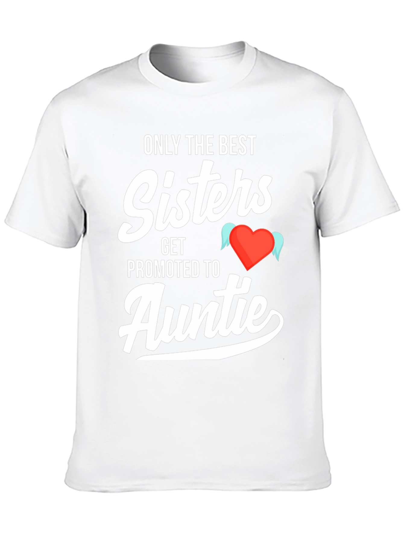 Camiseta Only the Best Sisters Get Promoted to Auntie
